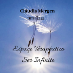 ESPAÇO SER INFINITO – Cláudia Mergen